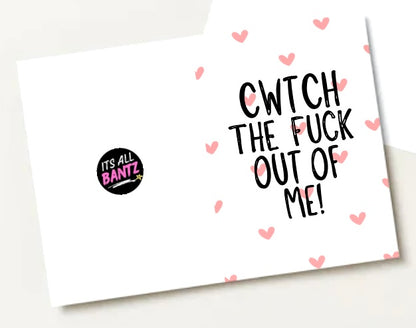 Cwtch The Fuck Out Of Me (Welsh) -  Greeting Card