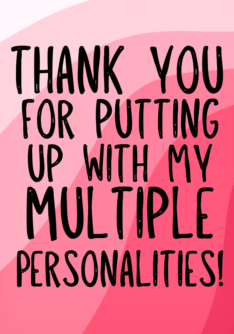 Multiple Personalities -  Greeting Card