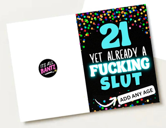 Already A Slut - Birthday Card