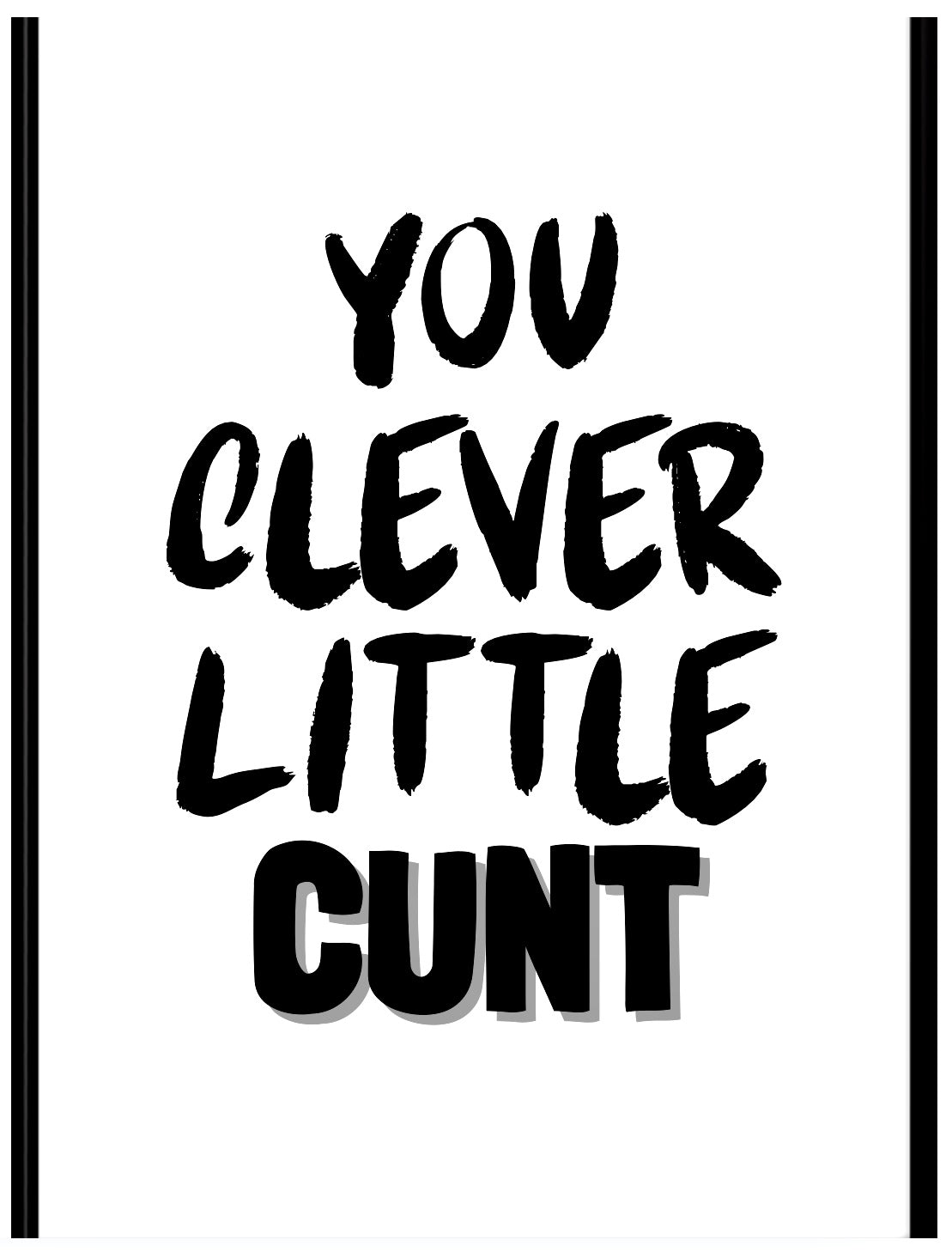Clever Cunt -  Greeting Card