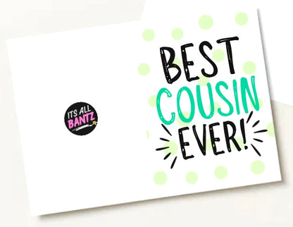 Best Cousin Ever -  Greeting Card