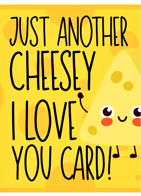 Cheesey Card -  Greeting Card