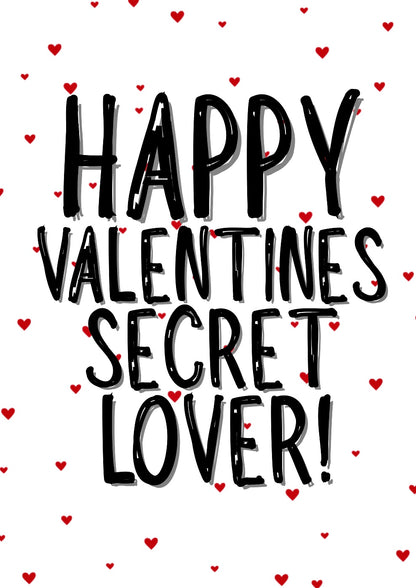 Happy Valentines Secret Lover - Greeting Card