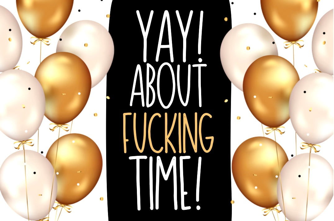 About Fucking Time - Wine Bottle Label