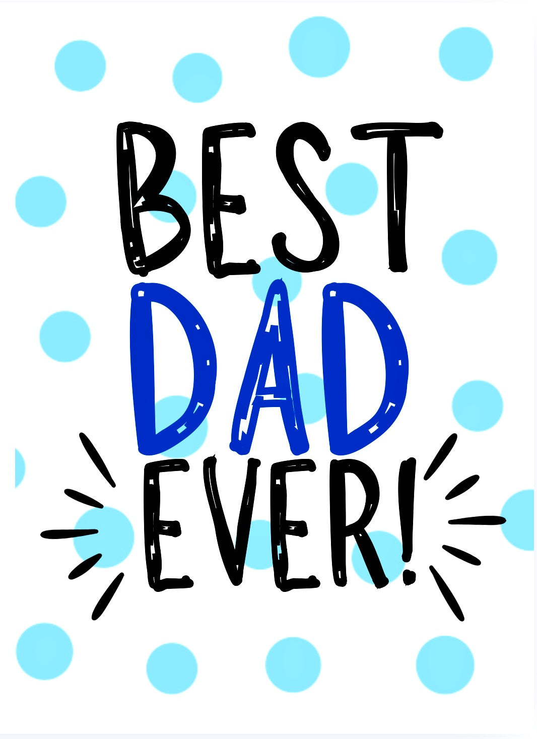 Best Dad Ever -  Greeting Card