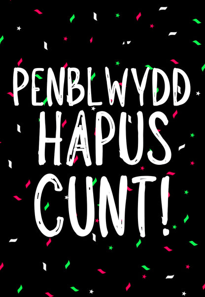 Happy Birthday Cunt (Welsh) -  Greeting Card