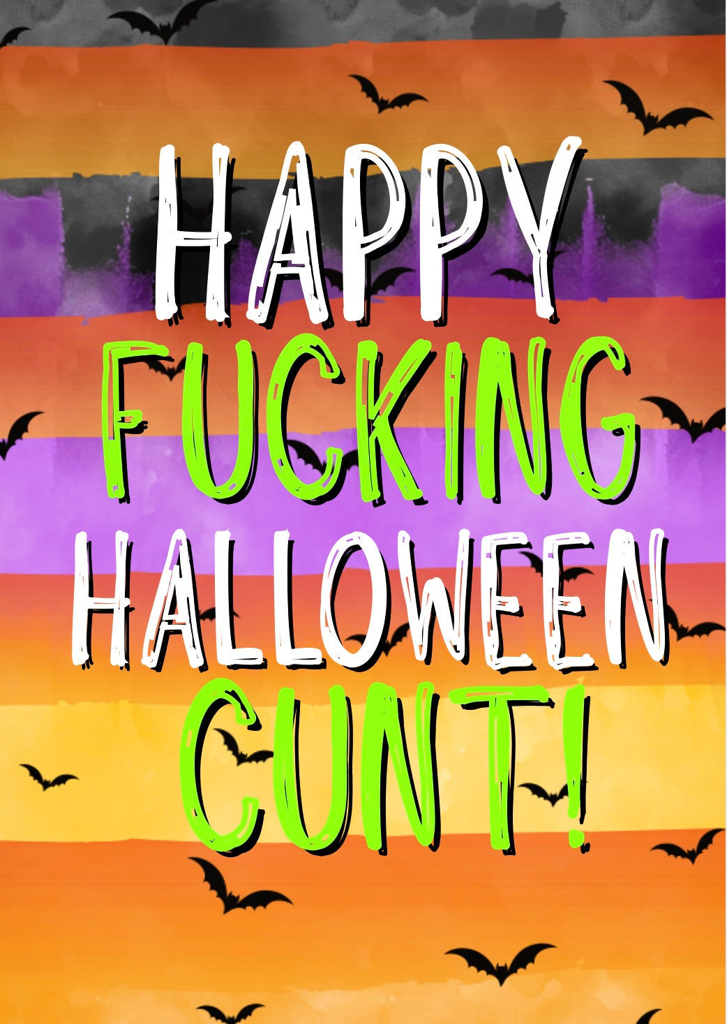 Happy Fucking Halloween Cunt - Greeting Card