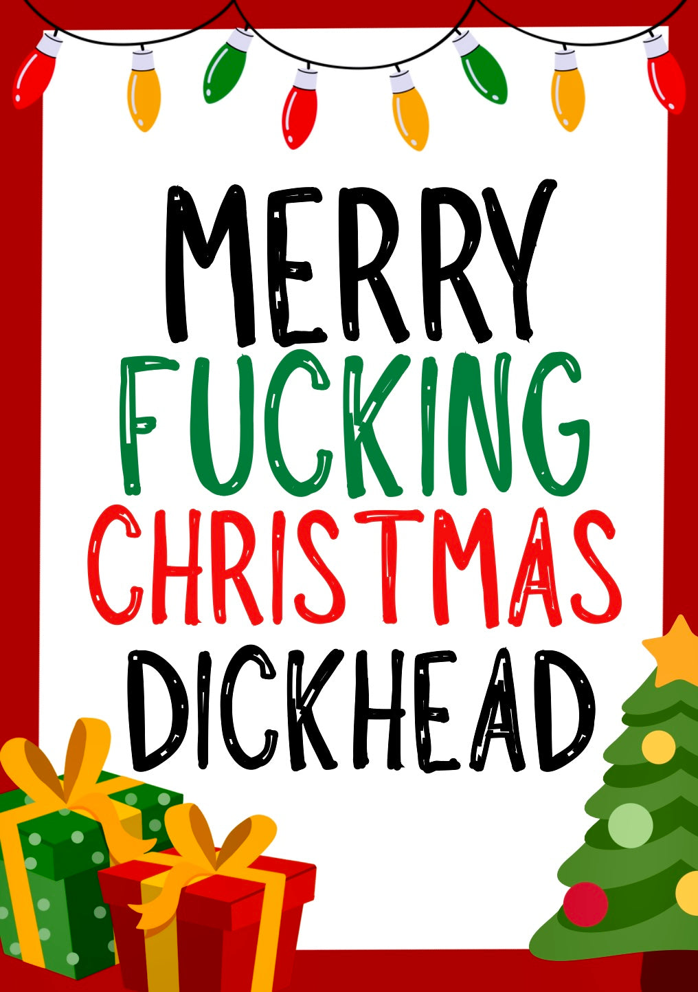 Christmas Dickhead -  Greeting Card