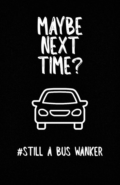 Maybe Next Time? - Greeting Card