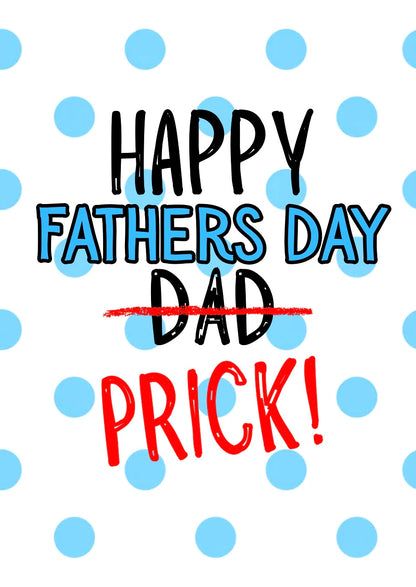 Fathers Day Prick - Greeting Card