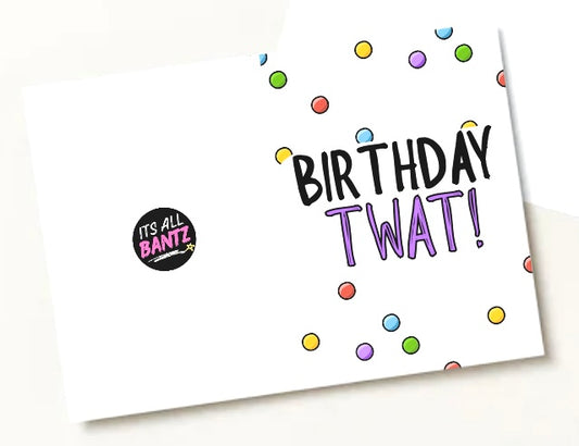 Birthday Twat - Greeting Card