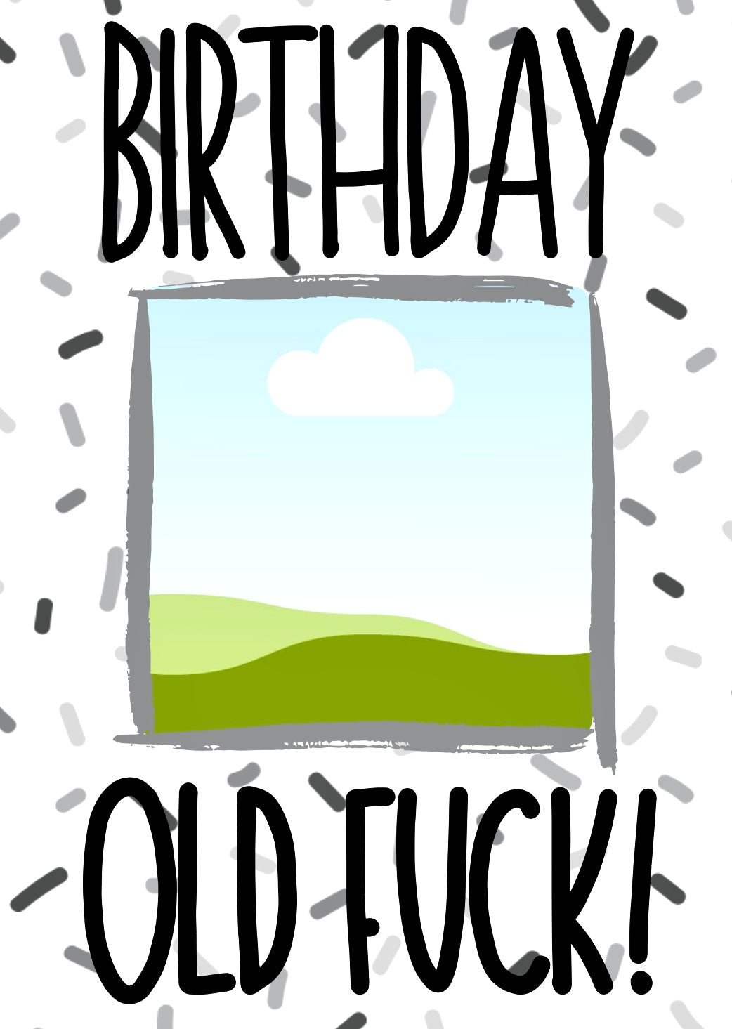 Birthday Old Fuck - Greeting Card