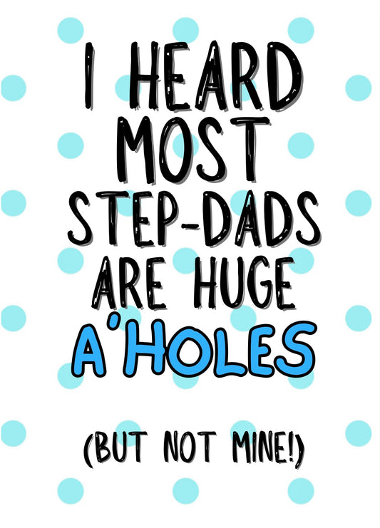 Step Dad A’Holes - Greeting Card