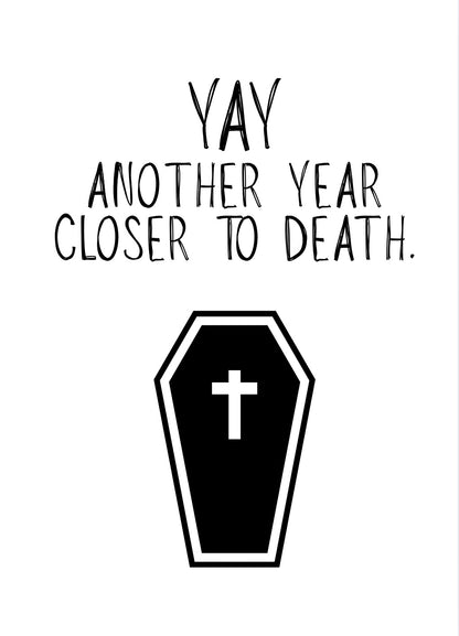 Closer To Death - Greeting Card
