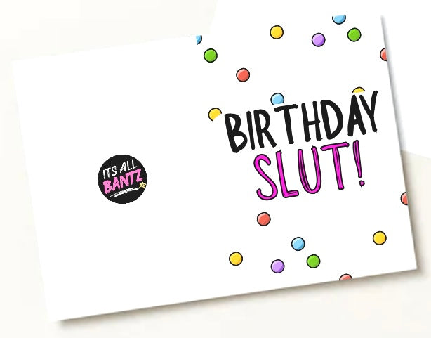 Birthday Slut - Greeting Card