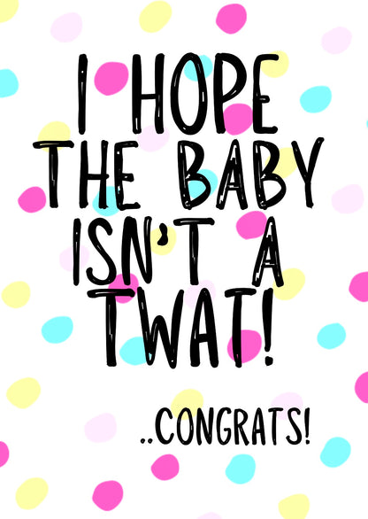 Hope It’s Not A Twat -  Greeting Card