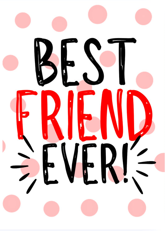 Best Friend Ever 2 -  Greeting Card