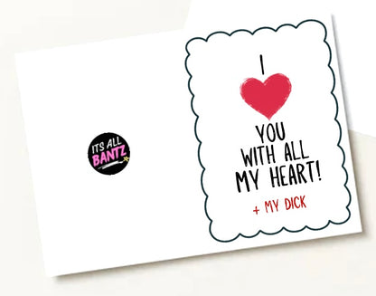 All My Heart and Dick - Greeting Card