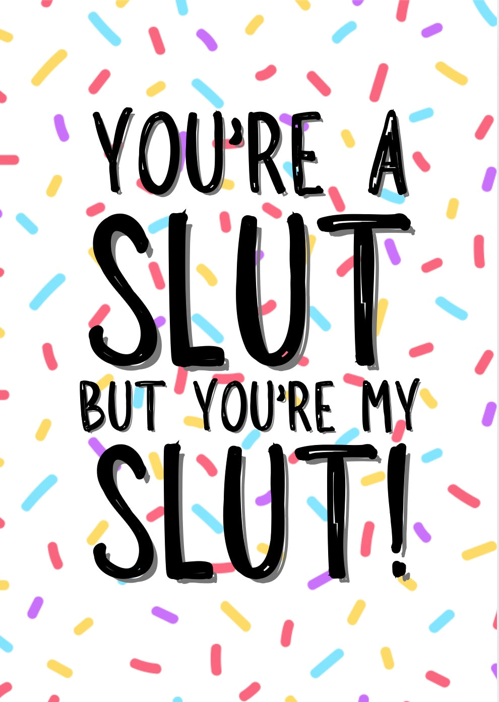 My Slut - Greeting Card