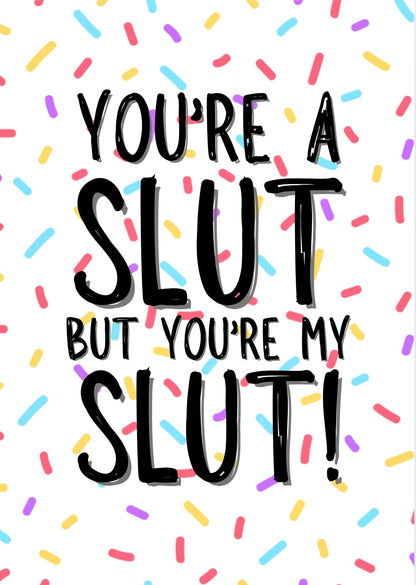 My Slut - Greeting Card