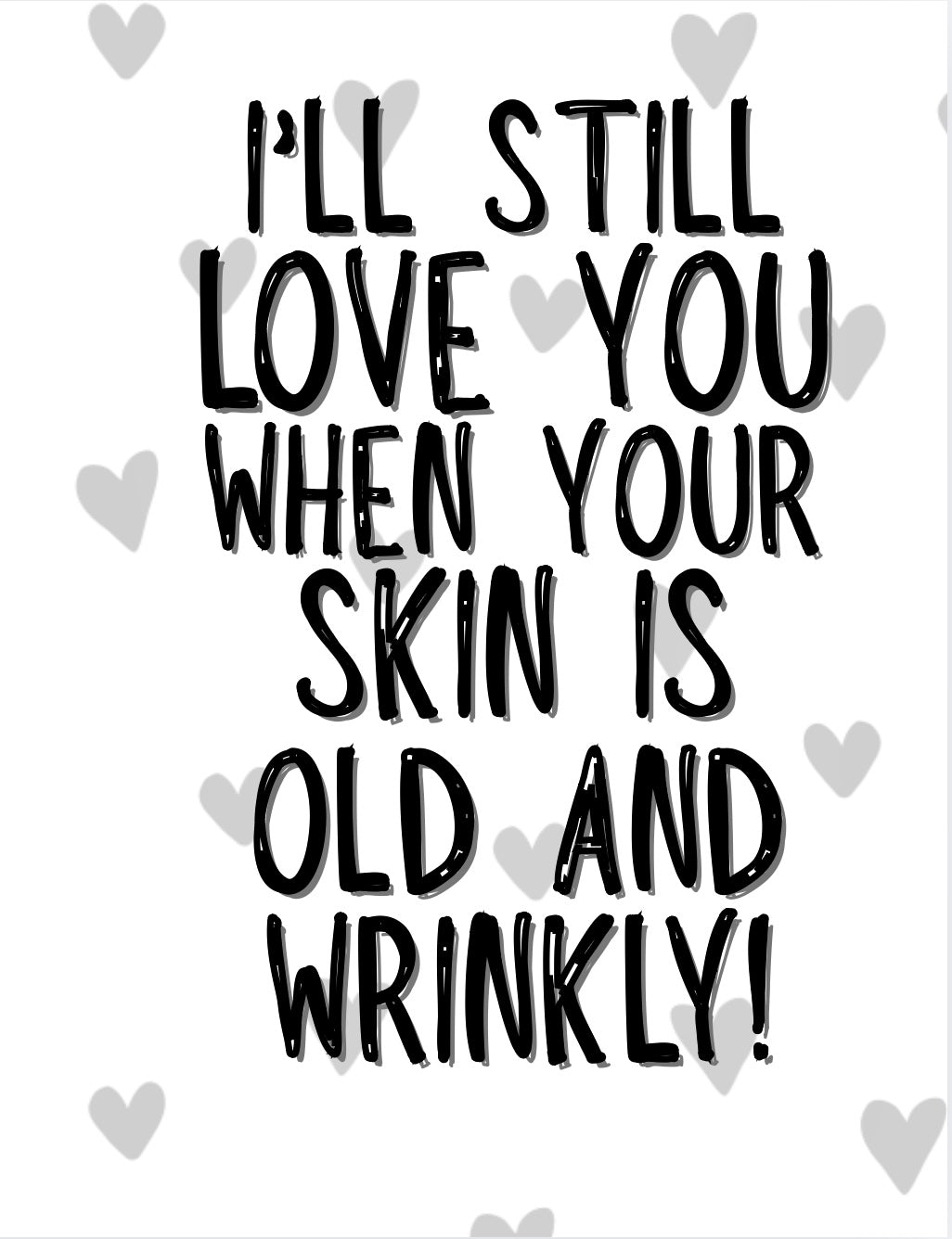 Old and Wrinkly - Greeting Card