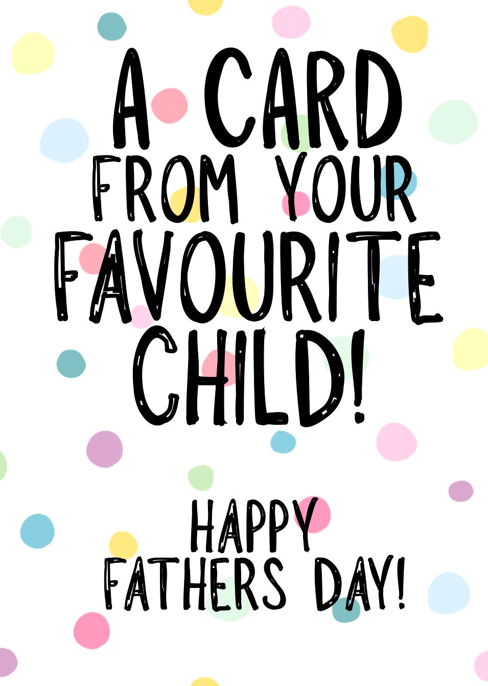 Favourite Child - Greeting Card