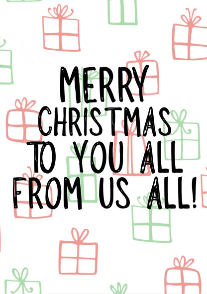 To You All From Us All -  Greeting Card