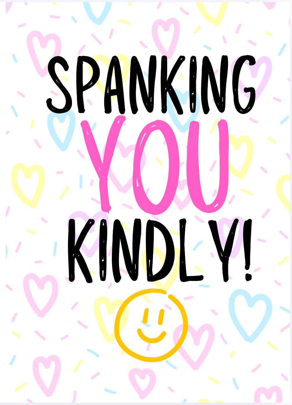 Spanking You Kindly  -  Greeting Card