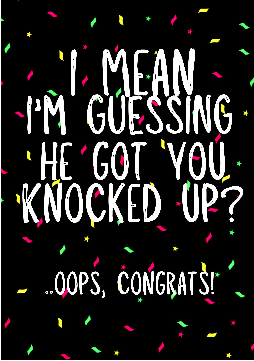 Knocked Up -  Greeting Card