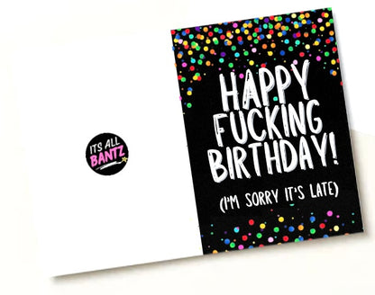 Birthday, Sorry It’s Late -  Greeting Card
