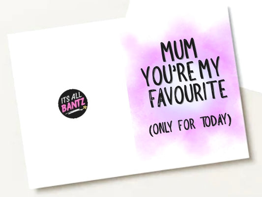 Mum My Favourite - Greeting Card