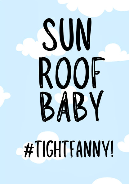 Sun Roof Baby -  Greeting Card