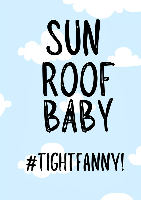 Sun Roof Baby -  Greeting Card