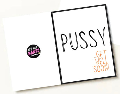 Pussy Get Well Soon  -  Greeting Card