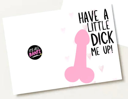 Little Dick Me Up - Greeting Card