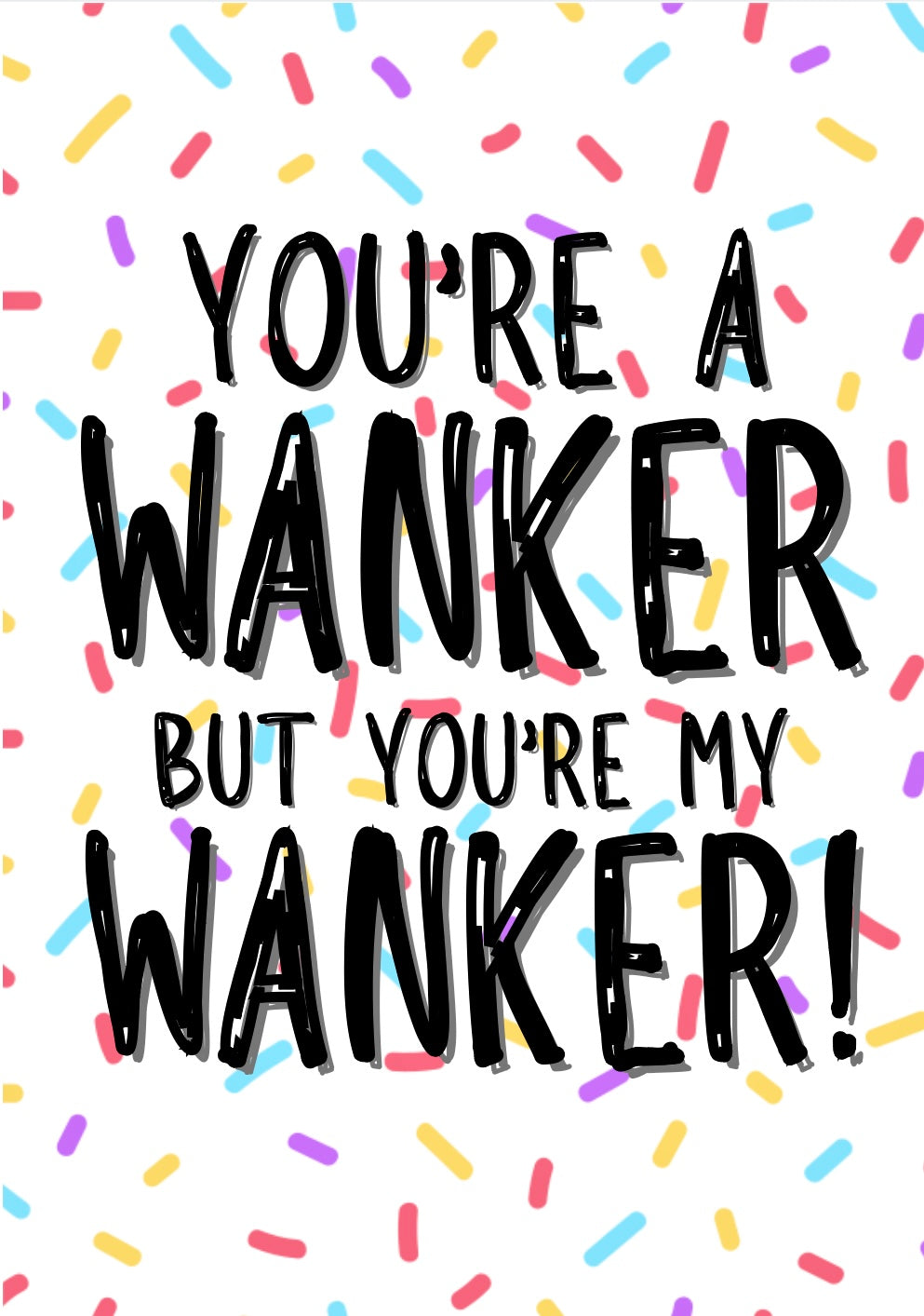 My Wanker - Greeting Card