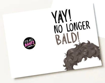 No Longer Bald -  Greeting Card