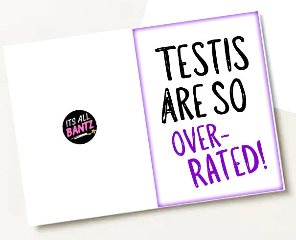 Testis Are Overrated -  Greeting Card