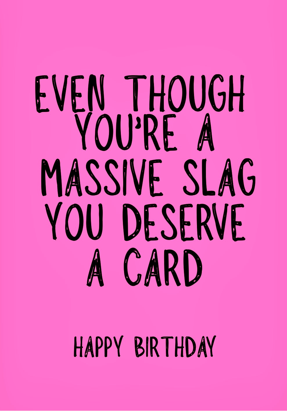 Even Though, Slag - Greeting Card