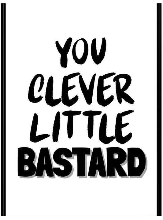 Clever Bastard -  Greeting Card