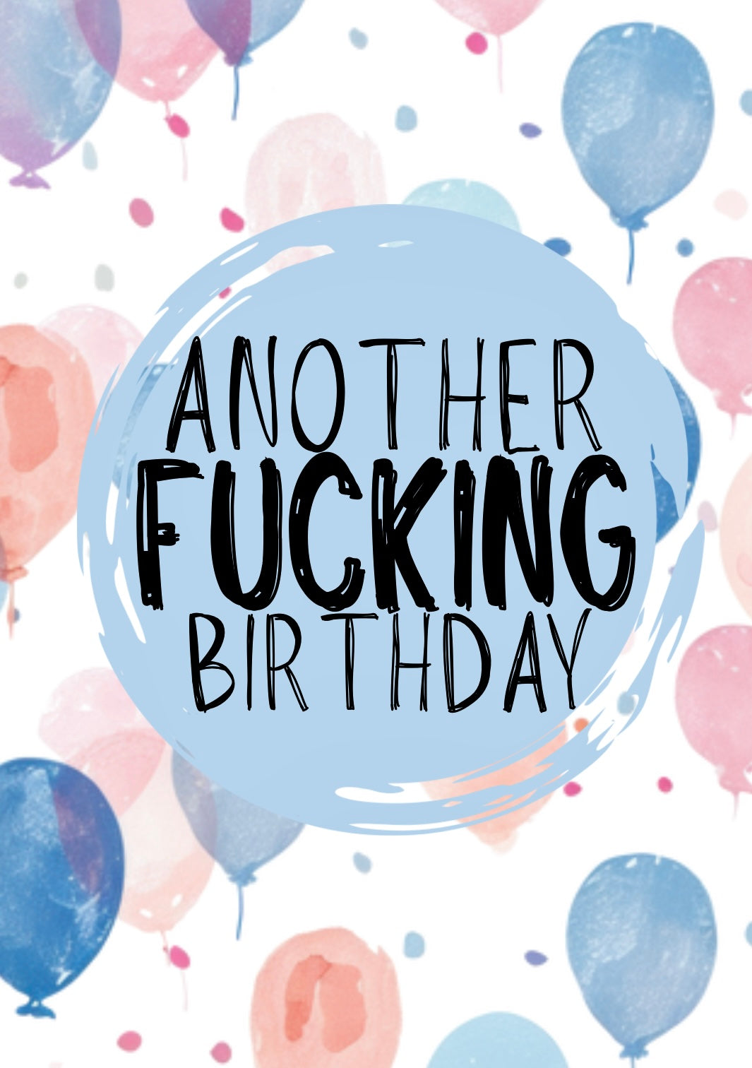 Another Fucking Birthday - Greeting Card