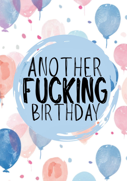 Another Fucking Birthday - Greeting Card