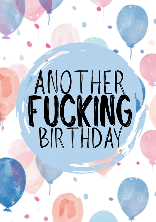 Another Fucking Birthday - Greeting Card