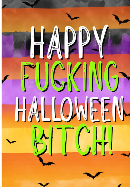 Happy Fucking Halloween Bitch - Greeting Card