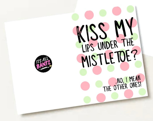 Kiss Me Under Mistletoe -  Greeting Card