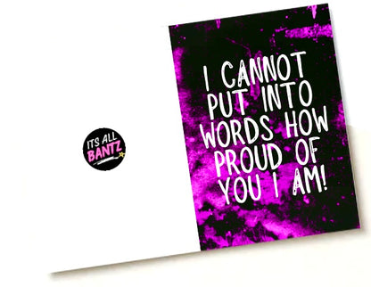 Proud Of You -  Greeting Card