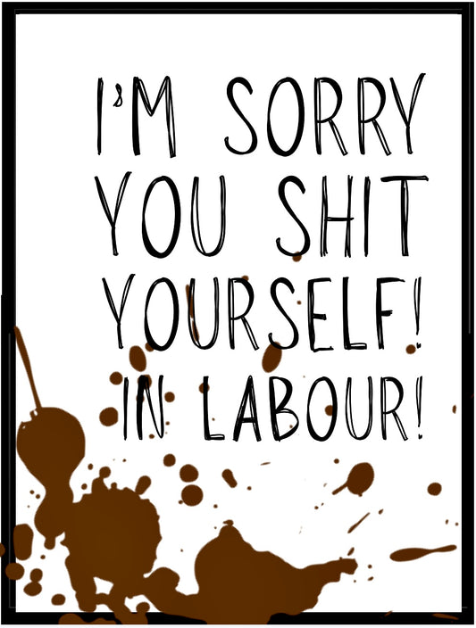 Shit In Labour -  Greeting Card