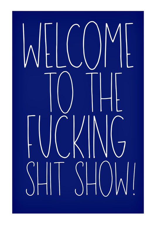Shit Show - Home Decor Print