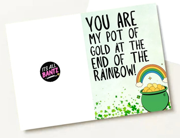 You Are My Pot Of Gold -  Greeting Card