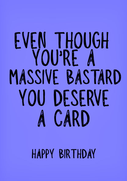 Even Though, Bastard - Greeting Card